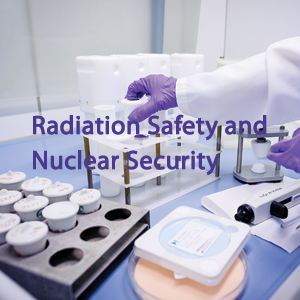 Radiation Safety and Nuclear Security